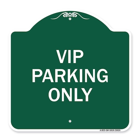 Reserved Parking Sign VIP Parking Only, Green & White Aluminum Architectural Sign